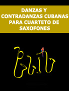 Danzas y Contradanzas Cubanas para Cuarteto de Saxofones